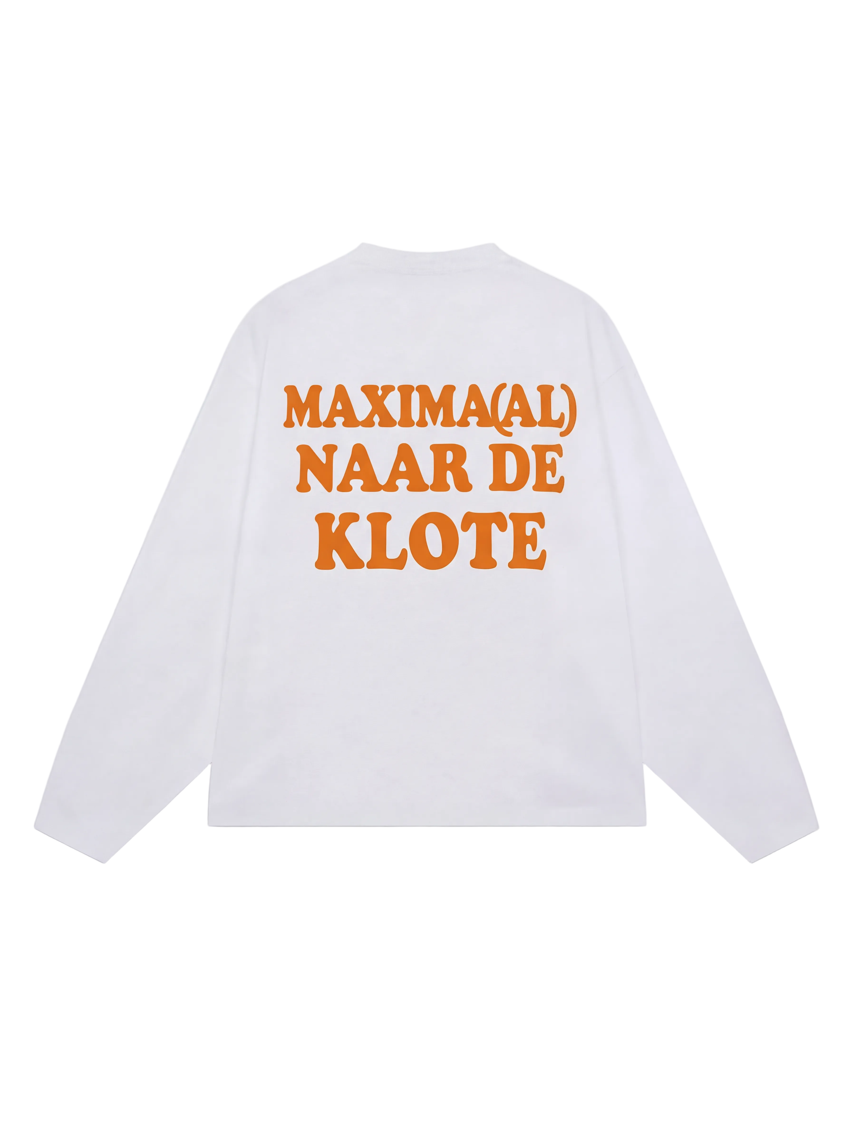 Maximaal naar de klote | Koningsdag Longsleeve