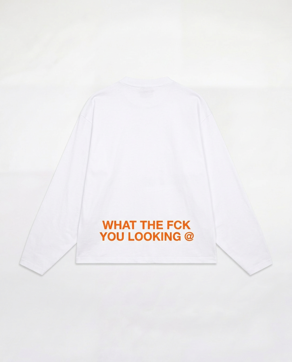 What the fck you looking @ | Koningsdag Longsleeve
