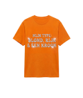Mijn Type: Blond, Rijk & Een Kroon | Koningsdag T-Shirt