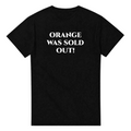 Orange Was Sold Out | Oranje WK T-Shirt Unisex